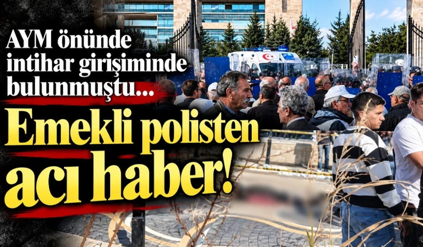 Emekli polisten acı haber geldi!