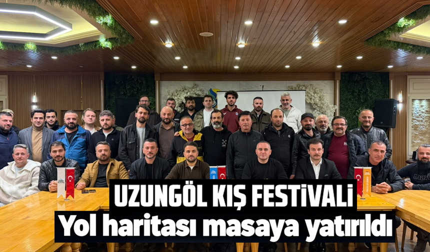 Uzungöl Kış Festivali İçin Yeni Yol Haritası Masaya Yatırıldı