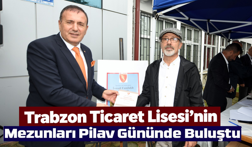 Trabzon Ticaret Lisesi’nin 102’nci yaşı kutlandı