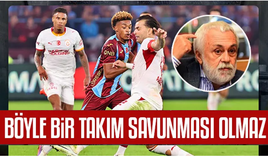 Ömer Üründül'den Galatasaray eleştirisi! "Böyle bir takım savunması olmaz"
