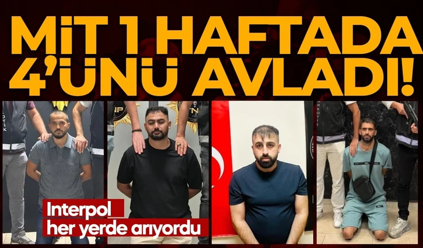 MİT'ten zehir tacirlerine darbe! Kırmızı bültenle aranıyorlardı: Bir hafta içinde yakalandılar