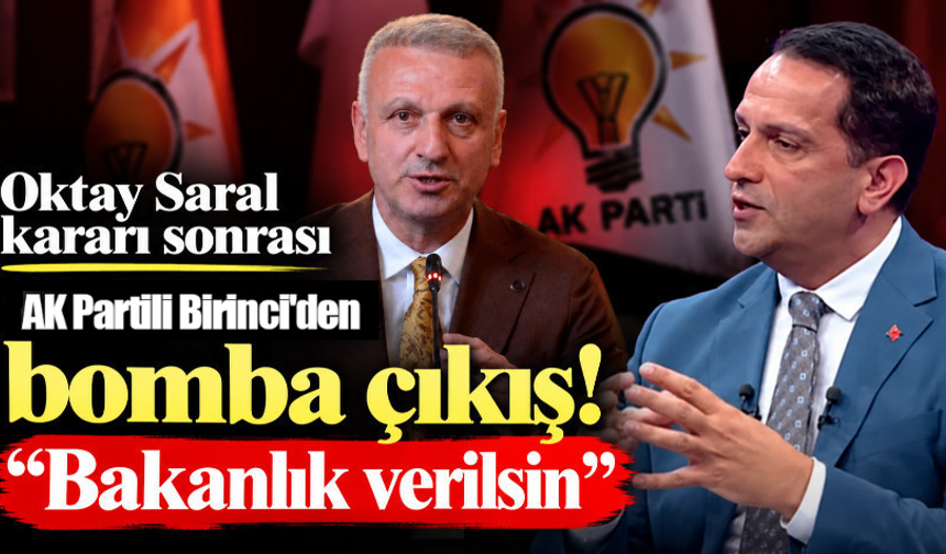 Oktay Saral kararı sonrası AK Partili isimden bomba çıkış!