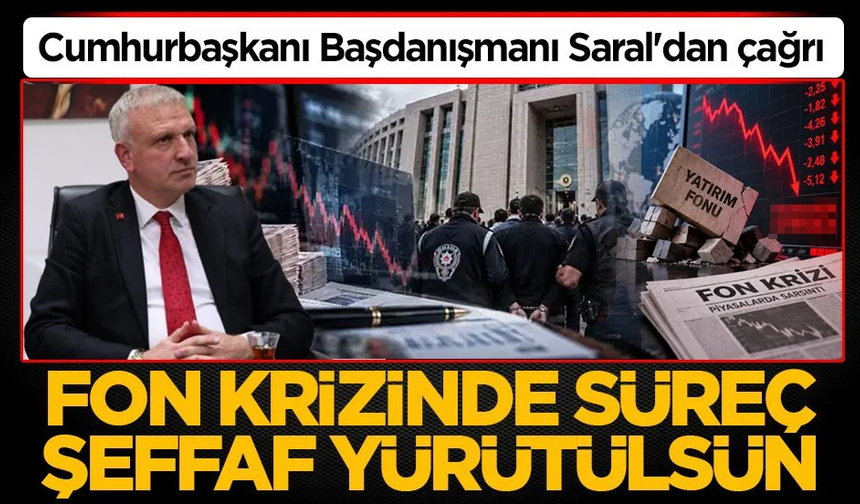 Fon krizinde süreç şeffaf yürütülsün