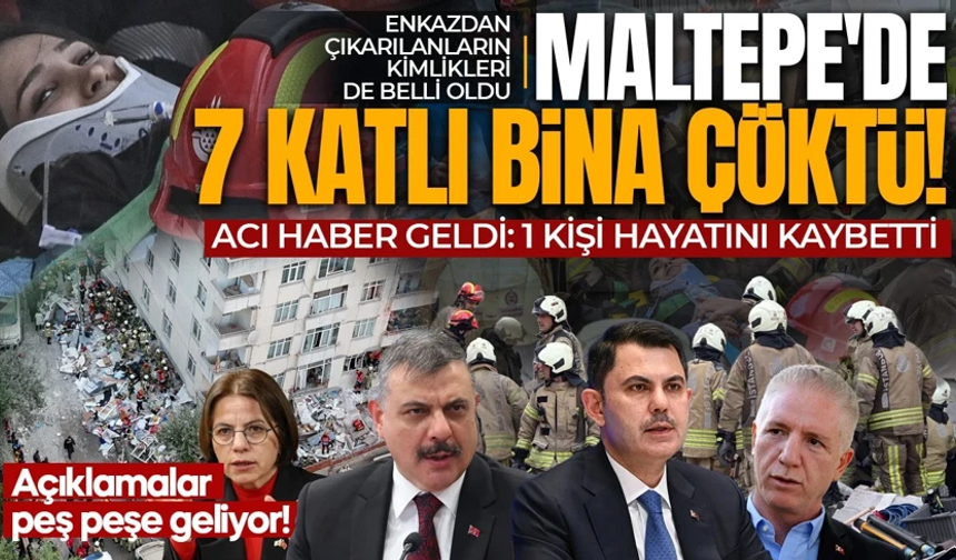 Maltepe'de 7 katlı bina çöktü!Bir kişinin cansız bedenine ulaşıldı