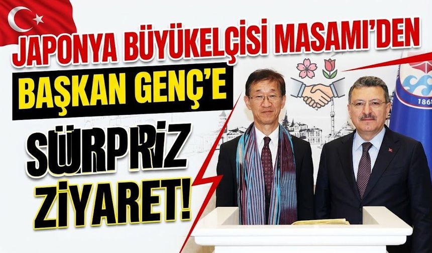 Japonya Büyükelçisi Masami’den Başkan Genç’e ziyaret