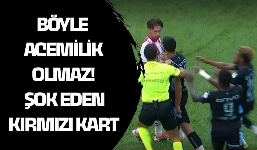 Böyle acemilik olmaz! Şok eden kırmızı kart