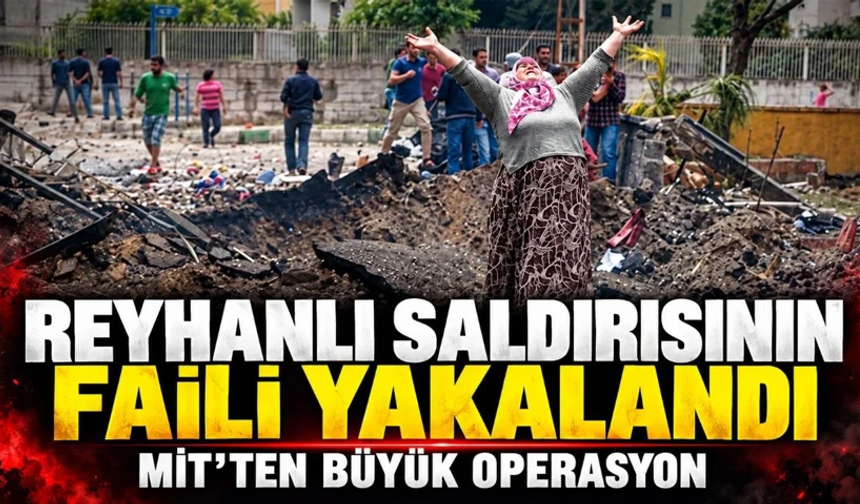 Reyhanlı saldırısının faili Avrupa'ya kaçmak üzereyken yakalandı