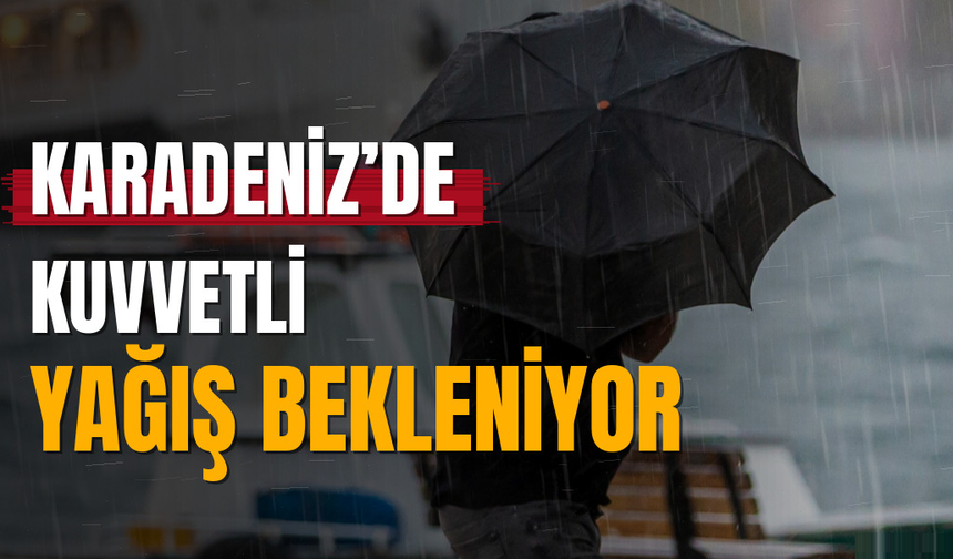 Karadeniz’de hafta boyunca yağış bekleniyor
