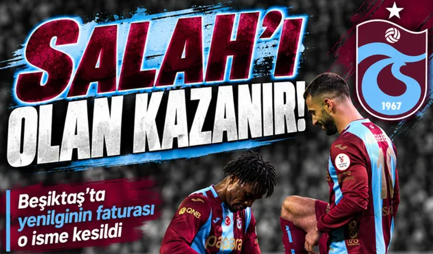 Trabzonspor - Beşiktaş derbisinin kaderini değiştirdi!