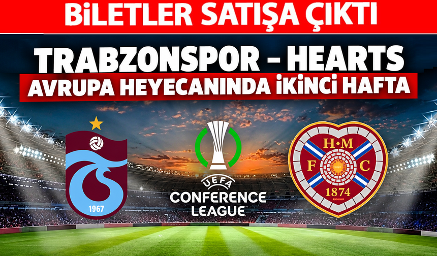 Trabzonspor - Hearts maçı biletleri satışa çıktı! İşte fiyatlar