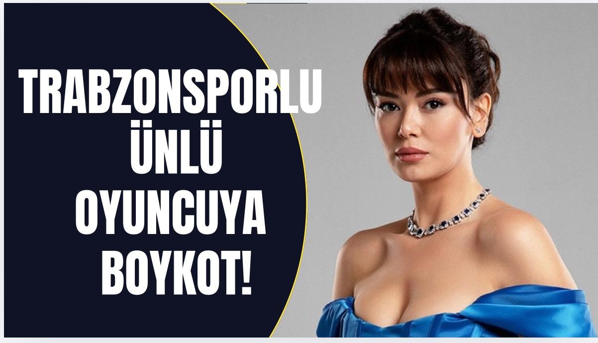 Trabzonsporlu ünlü oyuncu boykot...