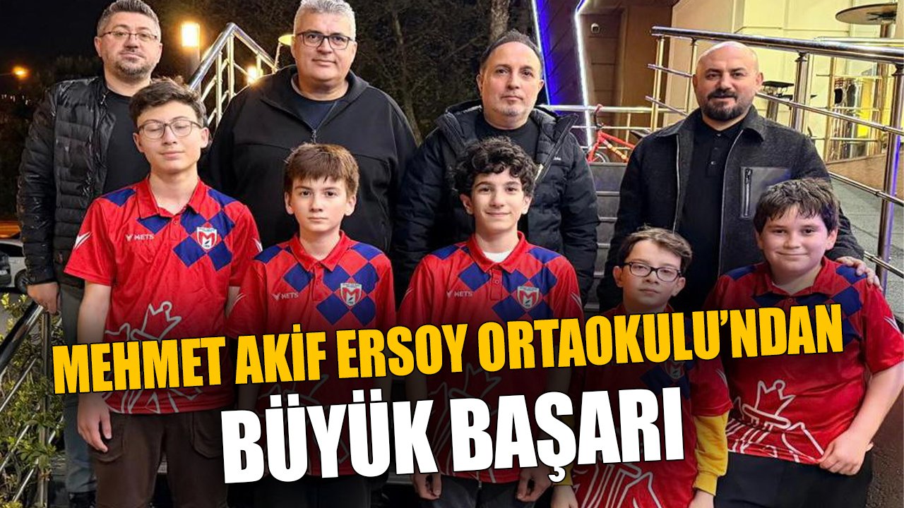 MEHMET AKİF ERSOY ORTAOKULU’NDAN BÜYÜK BAŞARI