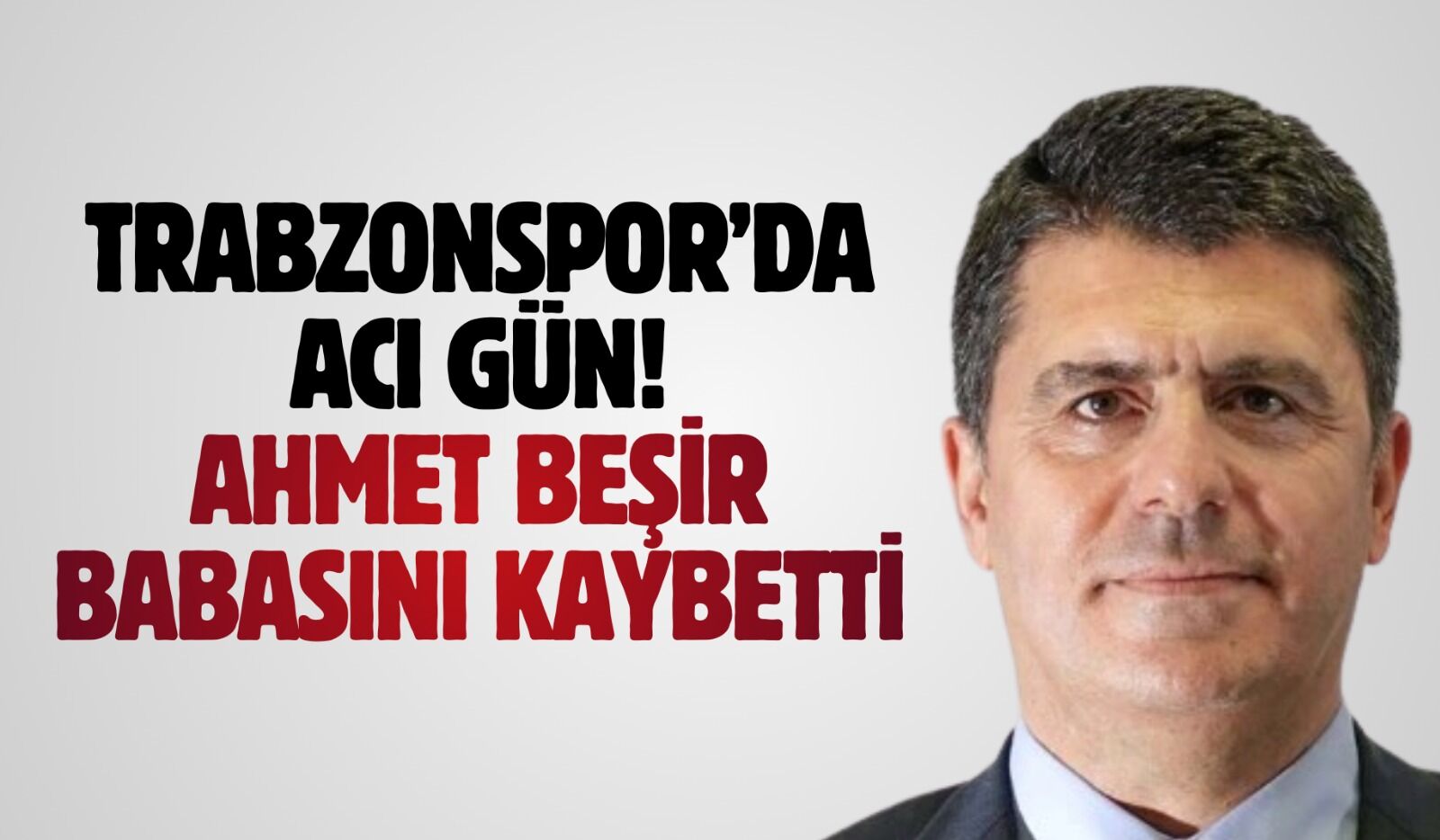 Trabzonspor'un acı günü! Abdullah Beşir hayatını kaybetti
