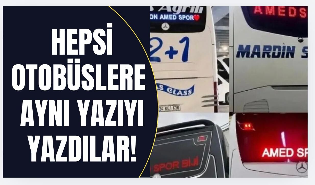 Otobüsler aynı yazıyı yazdılar!