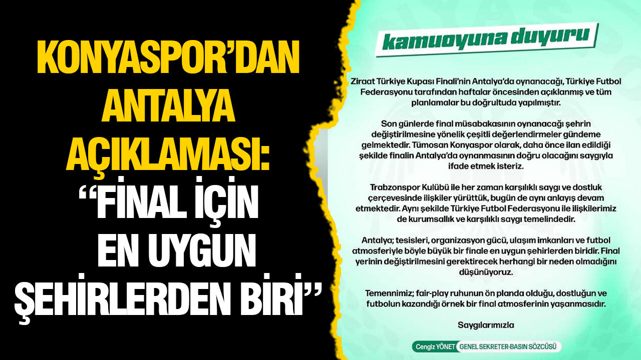 Konyaspor’dan Antalya açıklaması: “Final için en uygun şehirlerden biri”