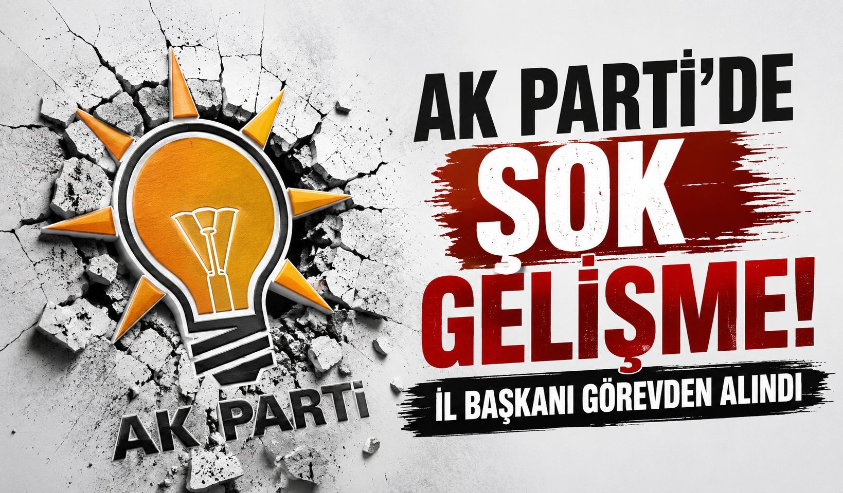 AK Parti'de şok gelişme! il başkanı görevden alındı