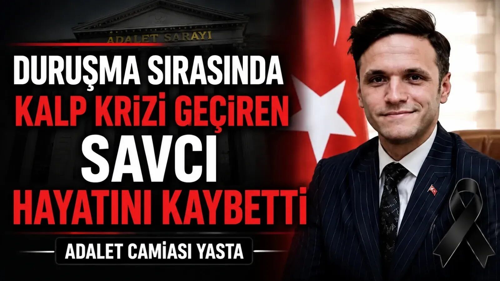 Duruşmada kalp krizi geçiren Cumhuriyet Savcısı hayatını kaybetti