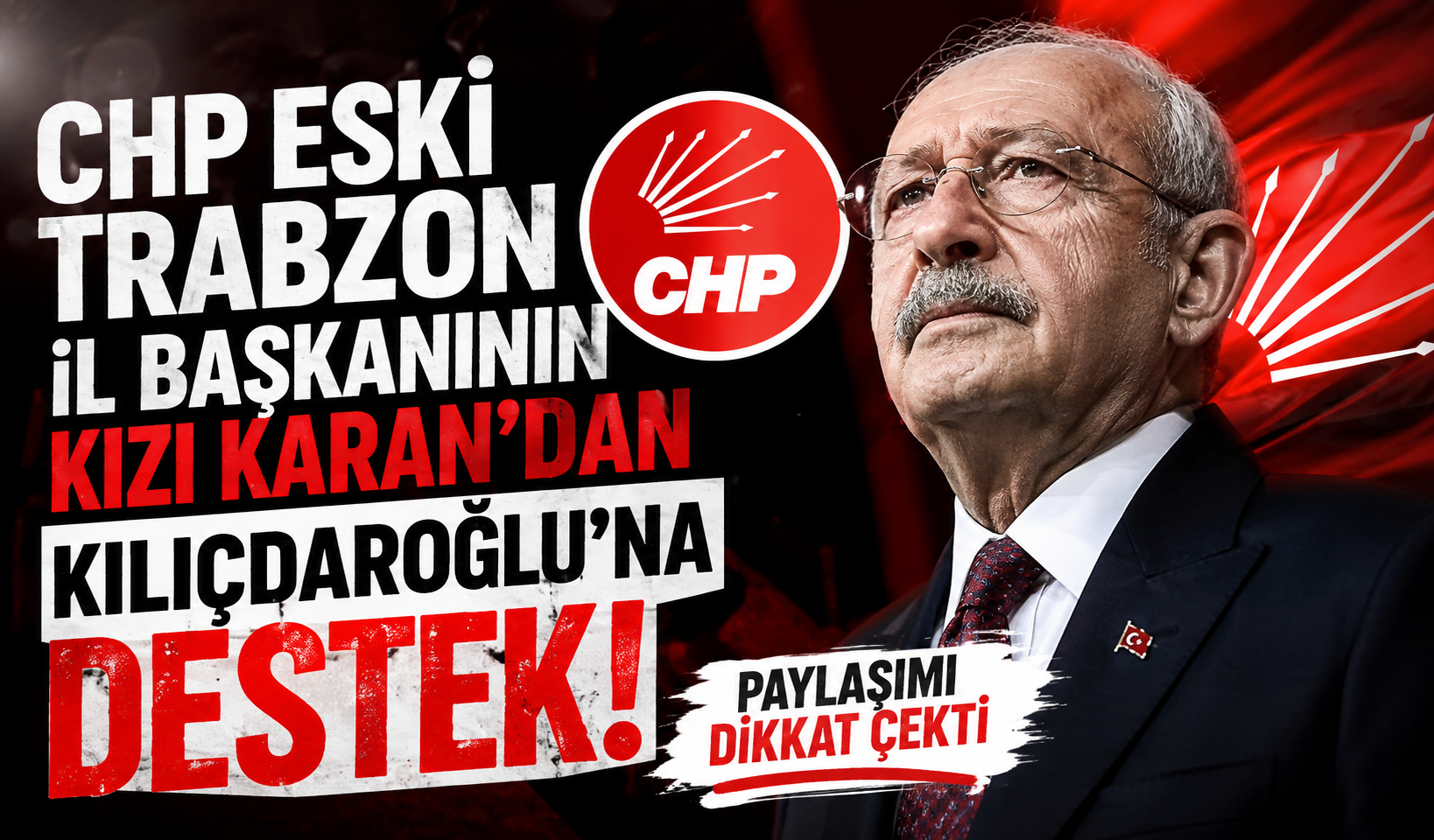 CHP Eski Trabzon İl Başkanının kızı Karan’dan Kılıçdaroğlu’na destek! Paylaşımı dikkat çekti