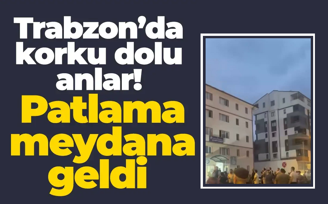 Trabzon'da korku dolu dakikalar... Karakol yanından patlama