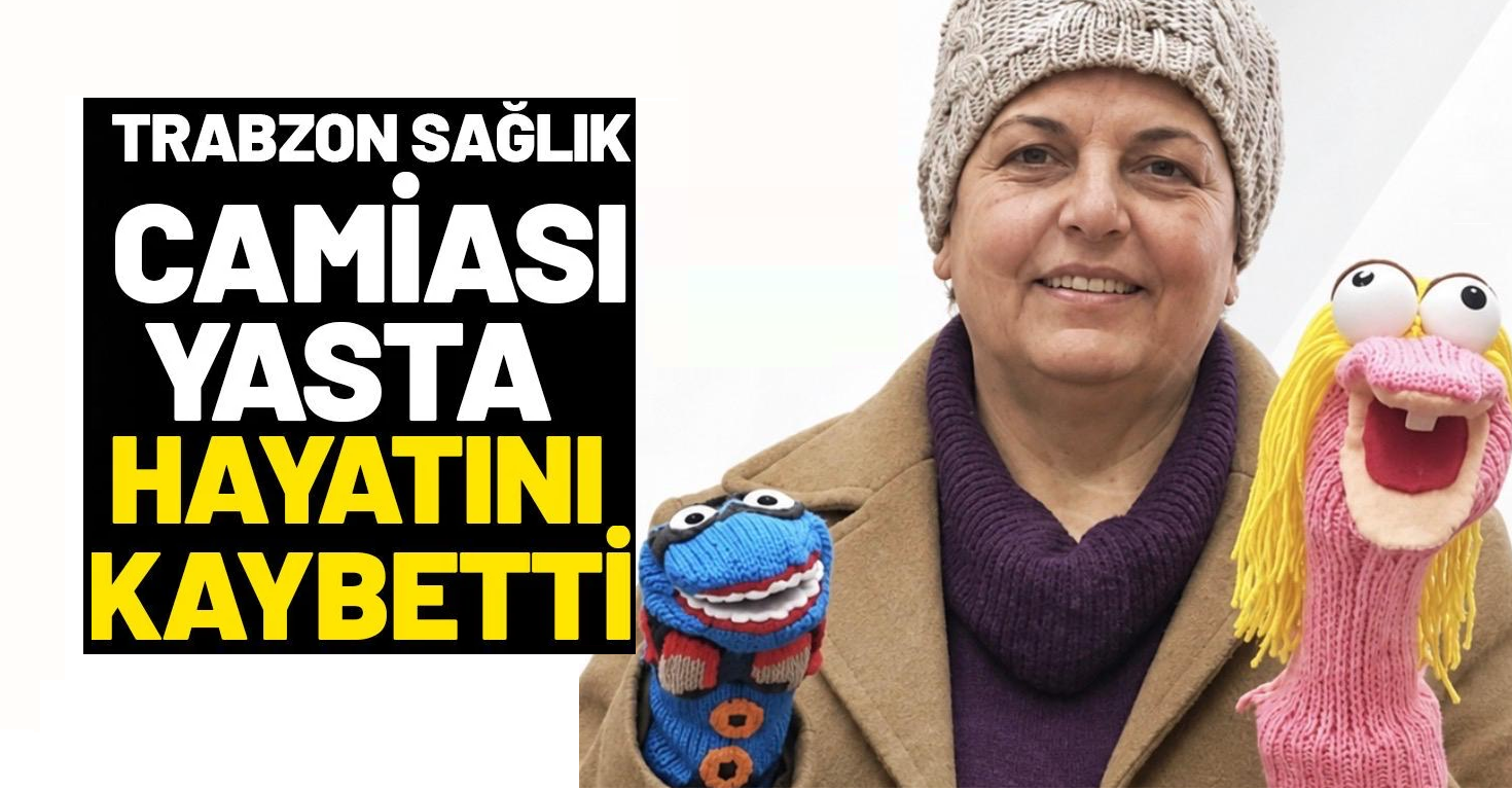 Trabzon'da sağlık camiası yasta