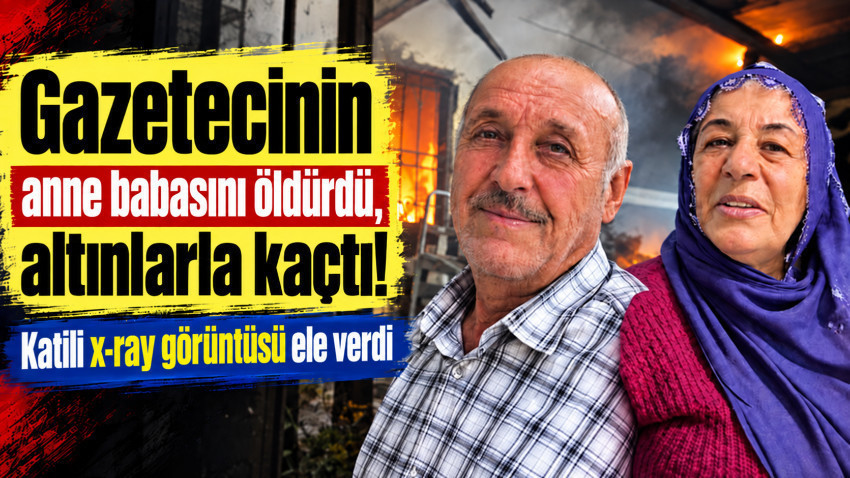 JASAT, yangın süsü verilen çifte cinayeti X-Ray görüntüsüyle çözdü