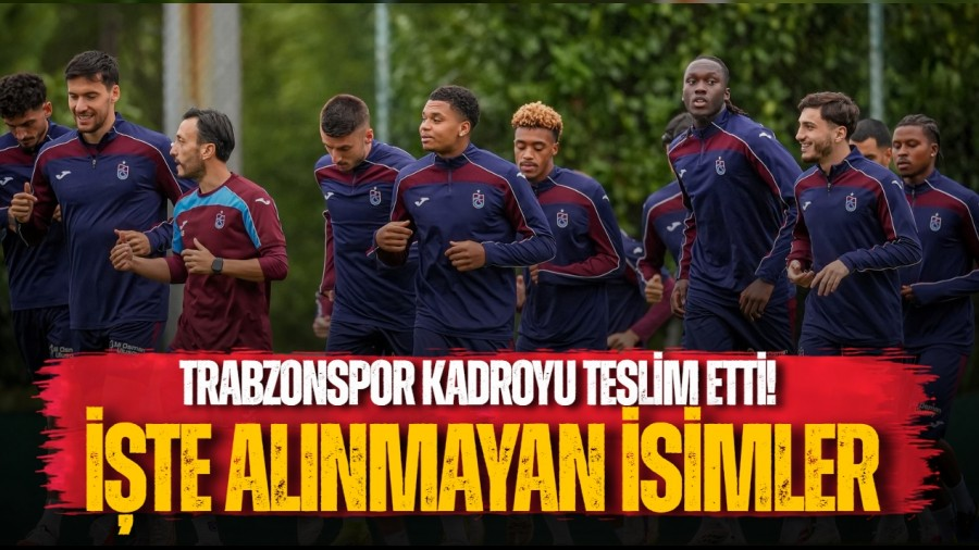 Trabzonspor, Türkiye Futbol Federasyonu'na Kulüp A Takım Listesi'ni teslim etti