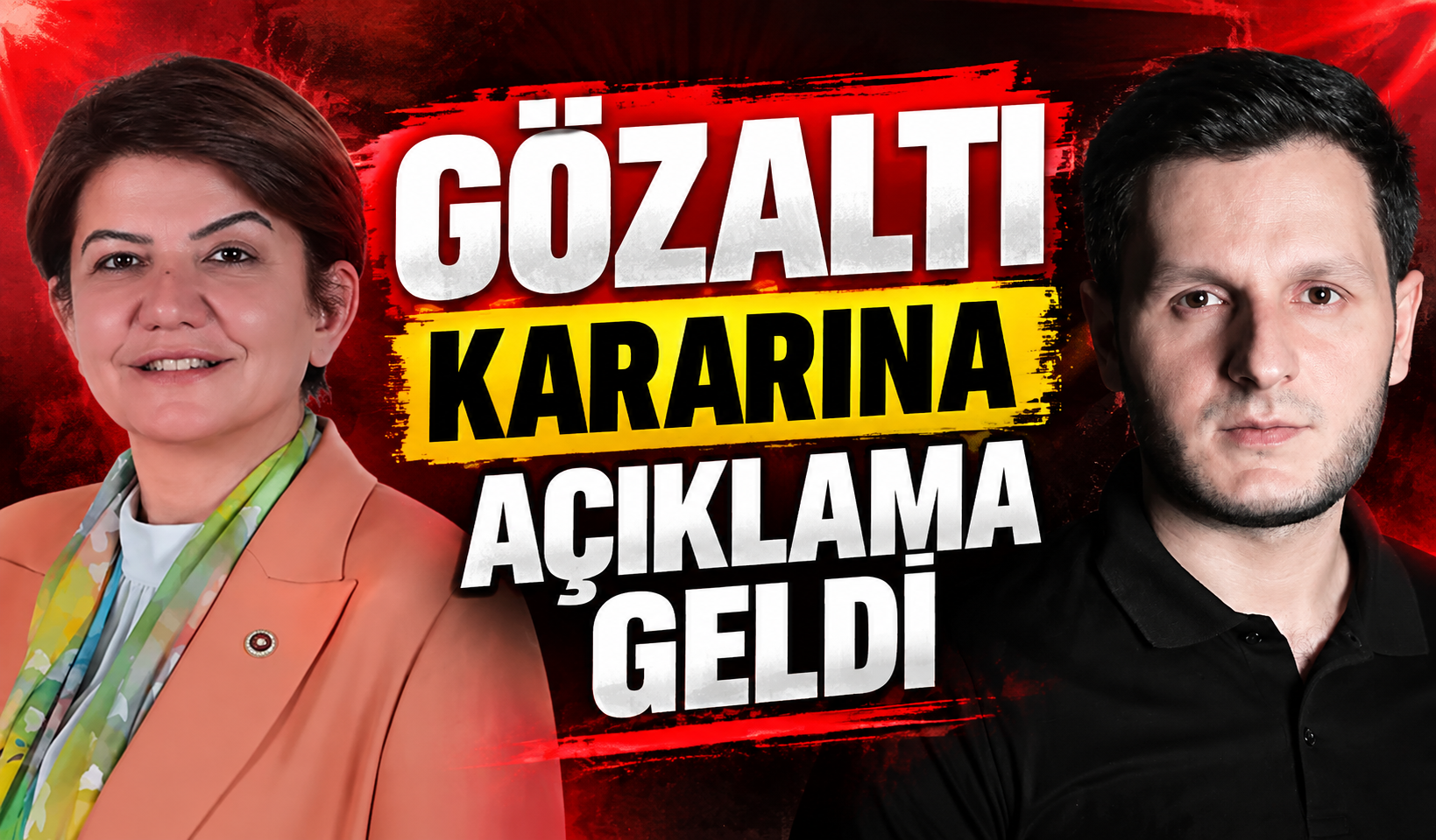 Gözaltı kararına açıklama geldi