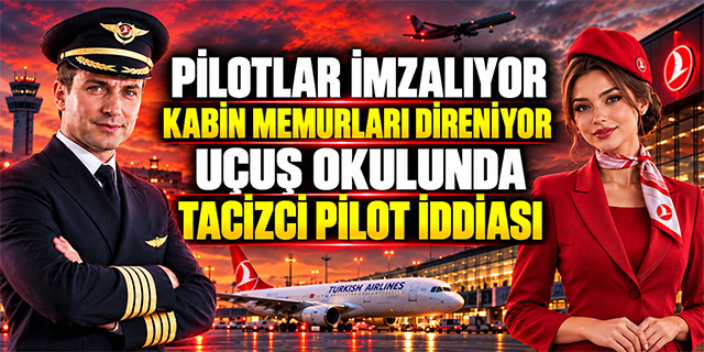 Uçuş okulunda tacizci pilot iddiası!