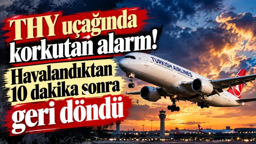 THY uçağında korkutan alarm!