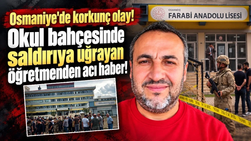 Osmaniye'de okul bahçesinde silahlı saldırı! Öğretmen yaşamını yitirdi…
