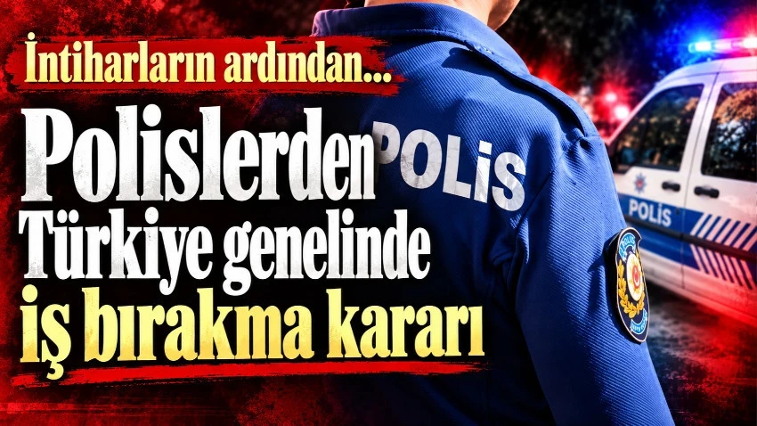 Polislerden Türkiye genelinde iş bırakma kararı