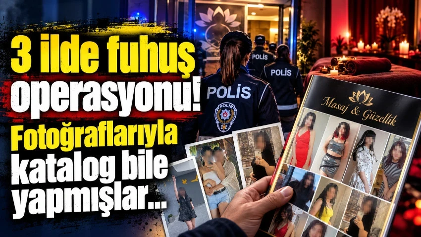3 ilde fuhuş operasyonu! Fotoğraflarıyla katalog bile yapmışlar...