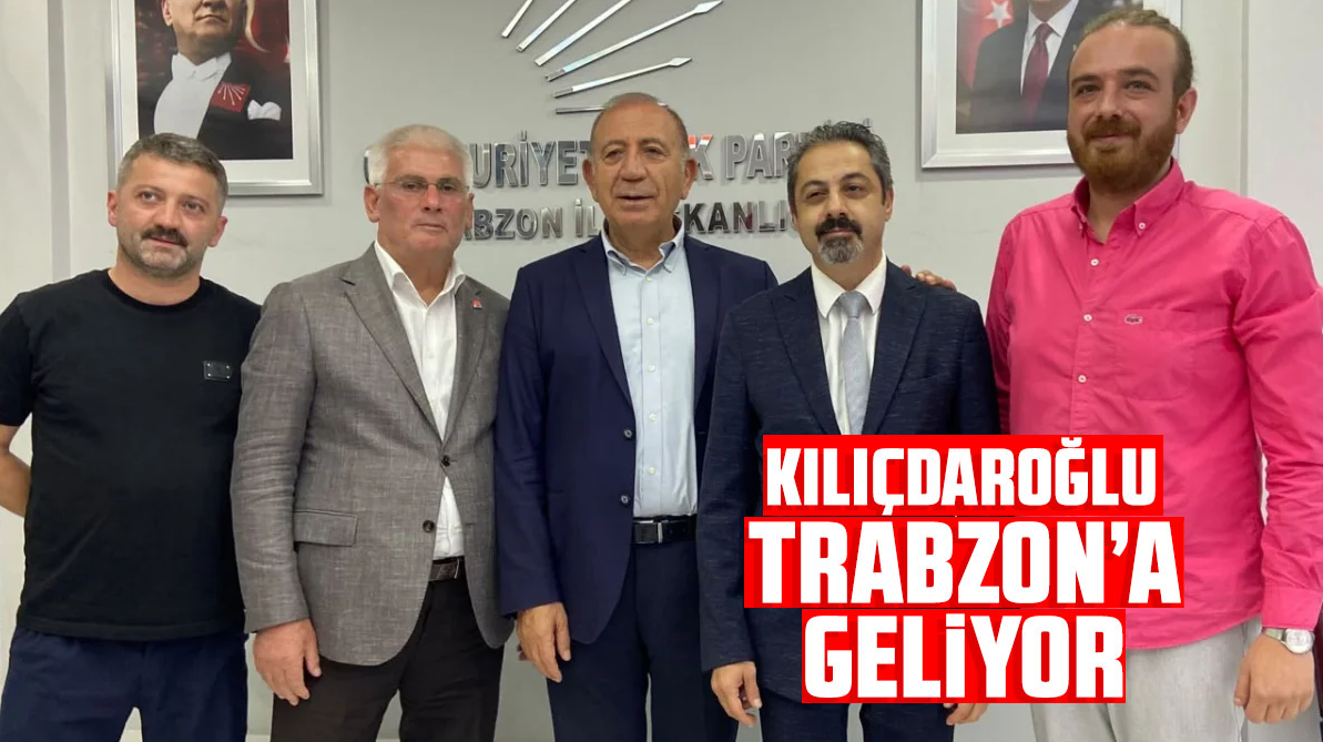 Kemal Kılıçdaroğlu Trabzon’a gelecek