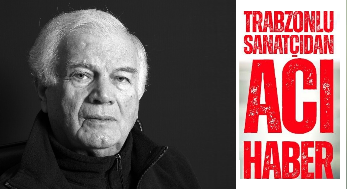 Trabzonlu usta sanatçıdan acı haber!