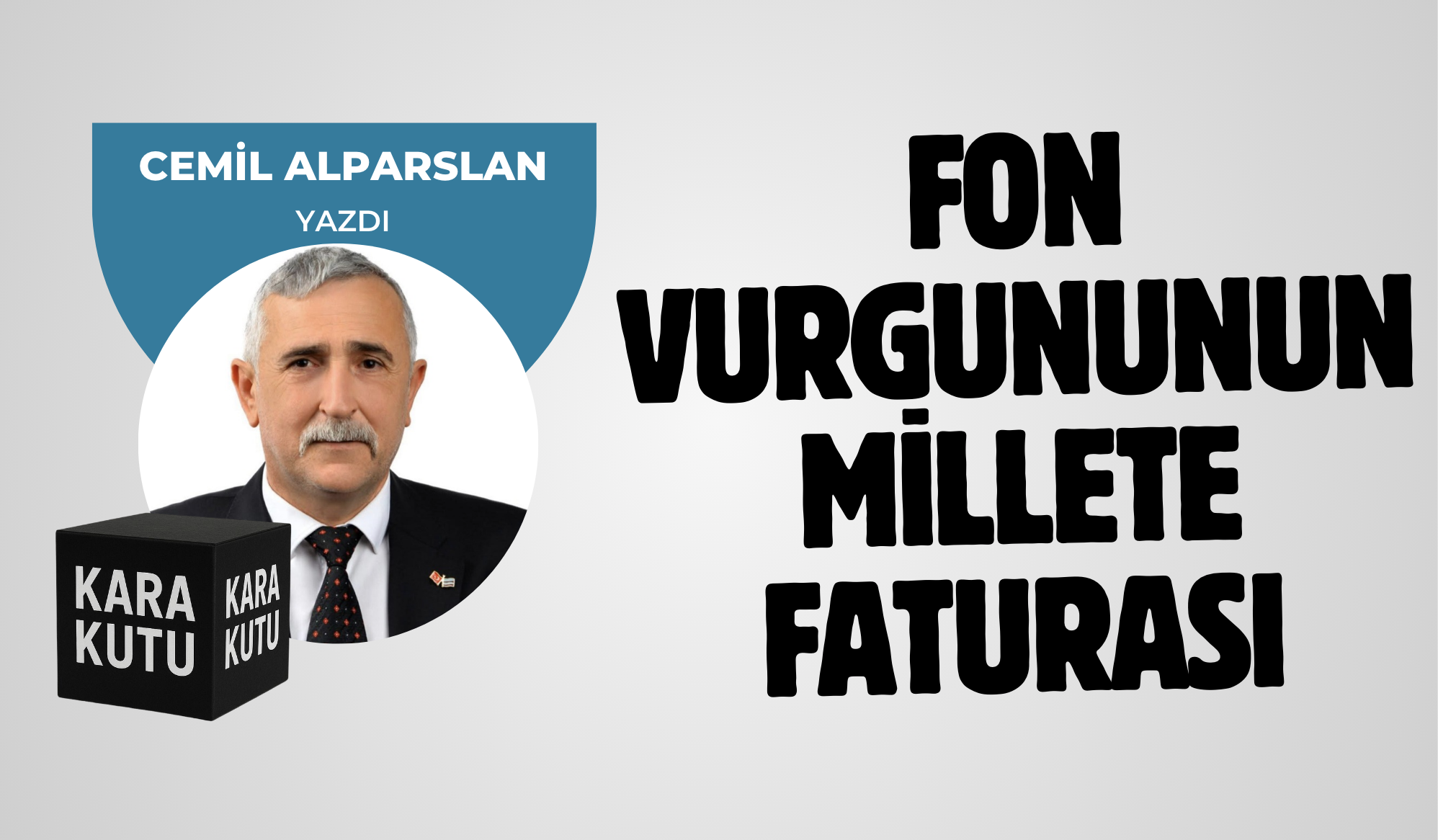 FON VURGUNUNUN MİLLETE FATURASI