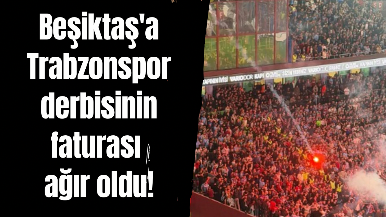 Beşiktaş'a Trabzonspor derbisinin faturası ağır oldu!