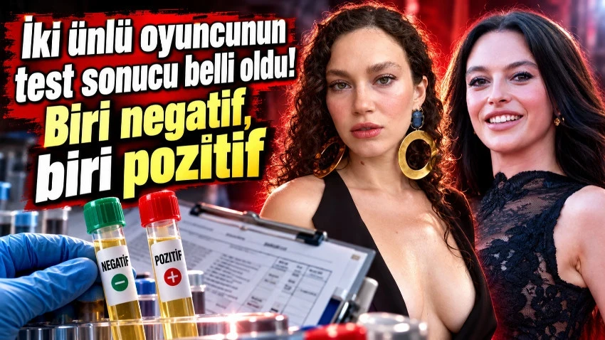 Melis Sezen ile Melisa Şenolsun'un uyuşturucu test sonucu belli oldu